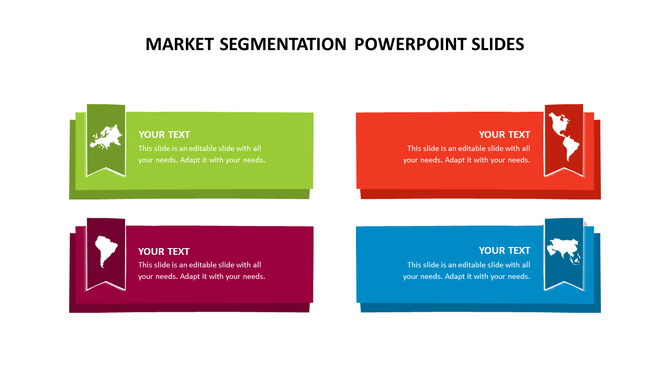 Market segmentation slide with four colored sections and world map icons, featuring text boxes for each region.
