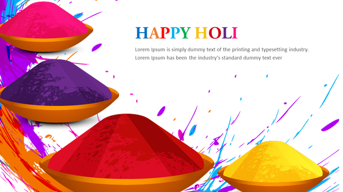 Vibrant Holi PowerPoint slide featuring bowls of colorful powders against a splatter painted background.