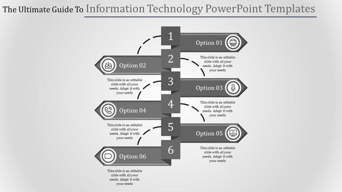 Information technology slide with six gray steps numbered 1 to 6, with arrows pointing to horizontal option text blocks.