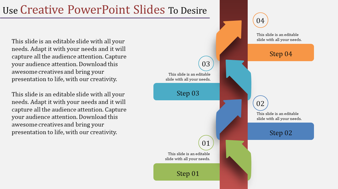Creative PowerPoint slide with colorful arrows pointing through each step, from Step 01 to 04 with placeholder text.