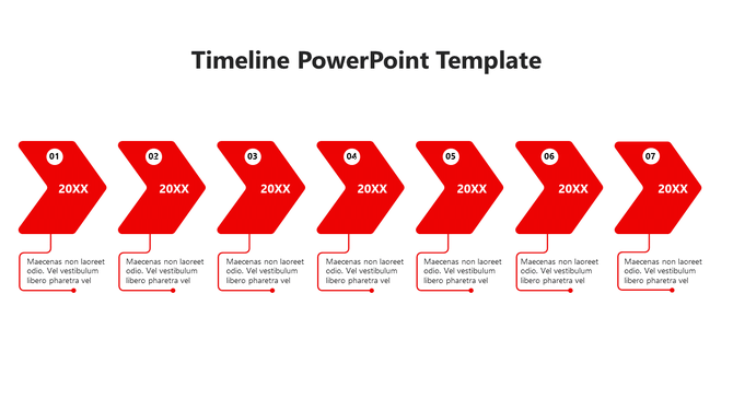 Horizontal timeline with seven red chevron shaped arrow steps labeled 20XX, each linked to a text box below.