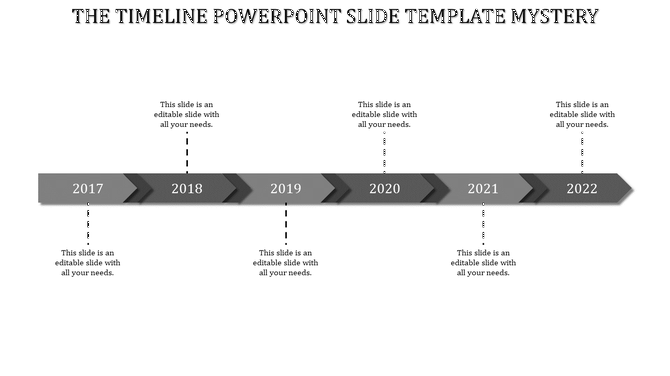 Horizontal gray arrow timeline with chevron-style year divisions spanning 2017-2022 and six text placeholder areas.