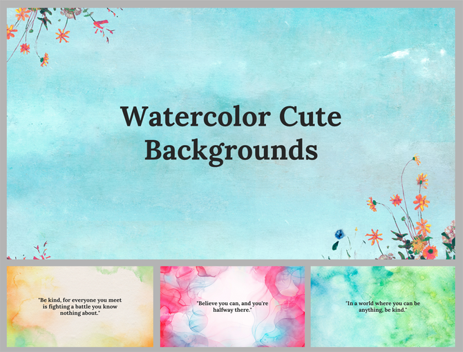 Slide deck with watercolor style backgrounds, adorned with colorful flowers, and featuring inspirational quotes.