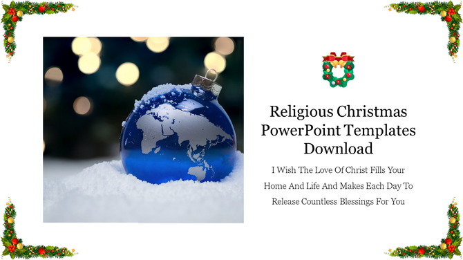 Religious Christmas PowerPoint template with a blue globe ornament in snow and festive wreath decorations.