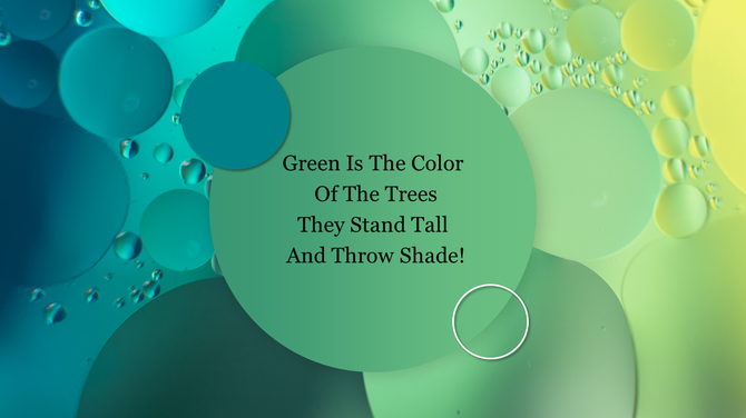 Soft gradient of green and teal bubbles as the background, with a green box containing a quote about the color and trees.