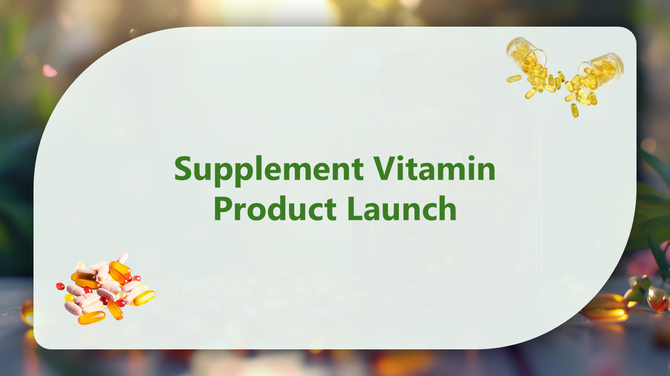 Supplement Vitamin Launch Presentation And Google Slides