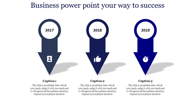 Business PowerPoint slide showing arrows for 2017, 2018, and 2019 with icons for person, like, and timer with captions.