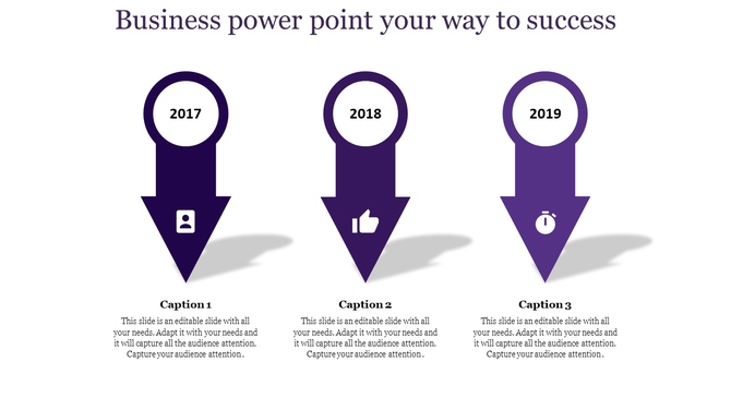 Purple themed business PowerPoint slide with three arrow shaped markers for the years 2017, 2018, and 2019 with captions.