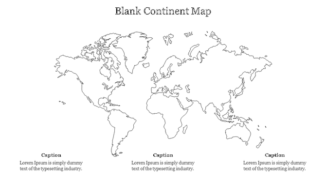 Blank world map slide with continent boundaries and placeholder captions for text descriptions.