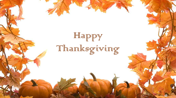 A white background with a frame  of autumn leaves with a thanksgiving text in decorative font with pumpkins at the bottom.