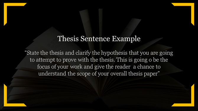 Educational slide featuring a thesis sentence example in text, overlaying an open book visual, framed by yellow accents.