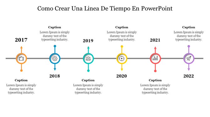 A slide on Como Crear Una Linea De Tiempo En PowerPoint showing key events from 2017 to 2022, captions, and colorful icons.