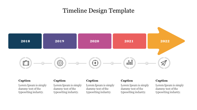 Colorful timeline template from 2018 to 2022 with icons for key milestones in each year, ending with an arrow for 2022.