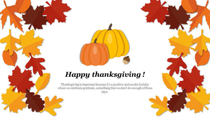 Autumnal Thanksgiving greeting slide with pumpkins and colorful leaves framing a message on a white backdrop.