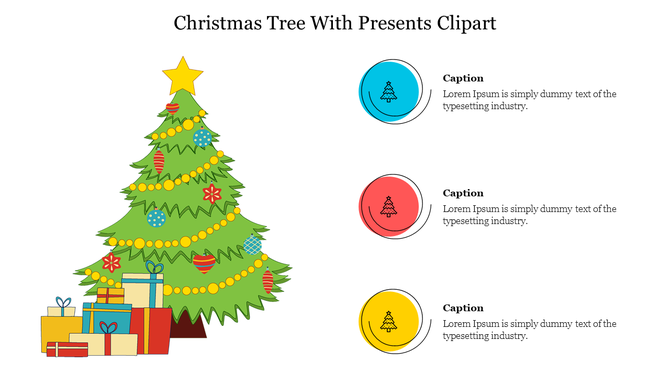 A clipart illustration of a decorated Christmas tree surrounded by colorful presents, with caption placeholders.
