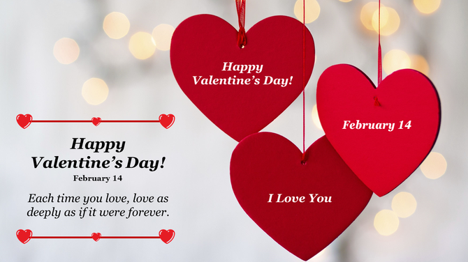 Valentine's Day slide featuring three red heart decorations with loving messages and a romantic quote.