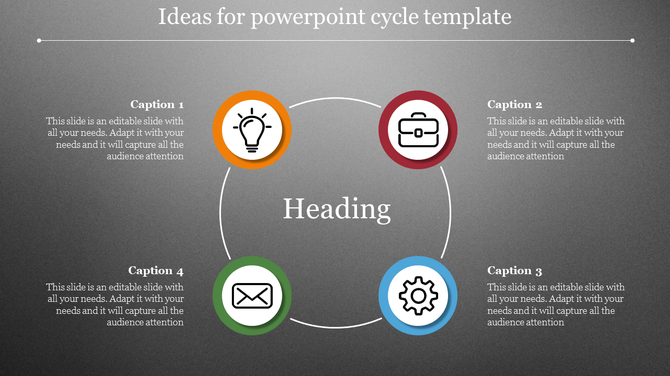 Cycle template with four icons in orange, red, blue, and green, each labeled with captions, on a gray background.