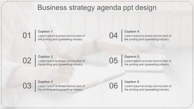 Business strategy agenda PPT design with six numbered captions on a minimalistic background featuring a blurred workspace.