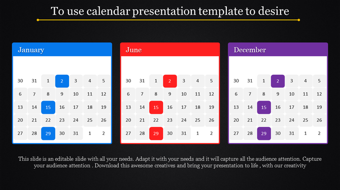 PowerPoint slide featuring January, June, and December calendars with highlighted dates in blue, red, and purple with text.