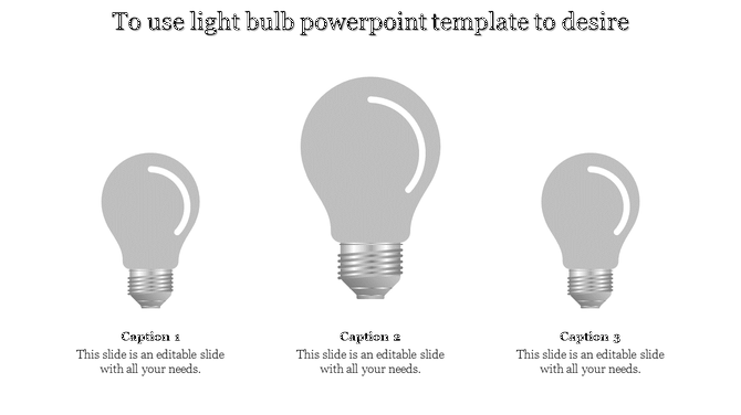 Slide featuring three gray light bulb illustrations in a row on a white background, each labeled with captions below.