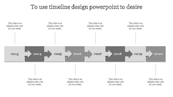 Timeline design PowerPoint template featuring arrows between the years 2013 to 2020 in grey color blocks.