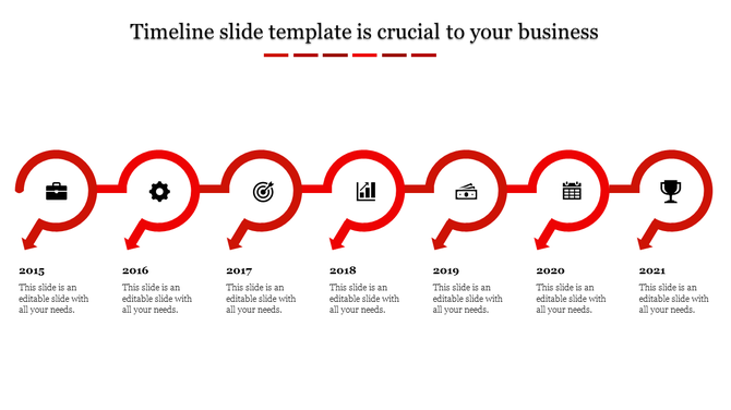 Red themed timeline PowerPoint slide with circular markers for the years 2015 to 2021, featuring business related icons.