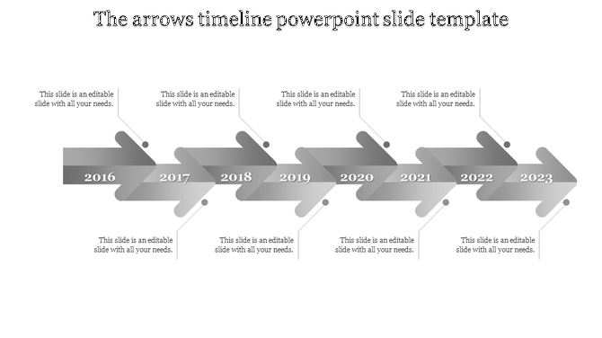 Timeline PowerPoint template with grey gradient arrows from 2016 to 2023 with placeholder text.