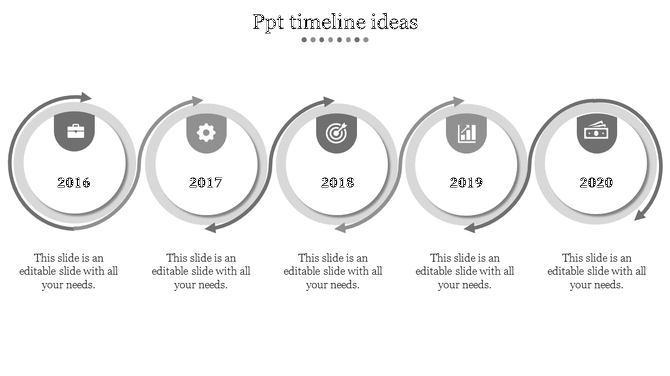 Timeline ideas PPT template with five grey circular shapes from 2016 to 2020, each featuring a business related icon.