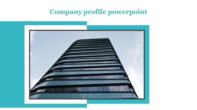 Company profile PowerPoint slide featuring a modern office building with a teal border and the slide title.