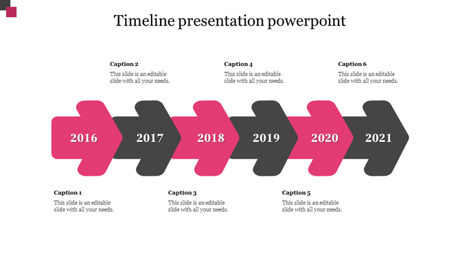Timeline slide with alternating pink and black arrows displaying years from 2016 to 2021 in a step by step flow.