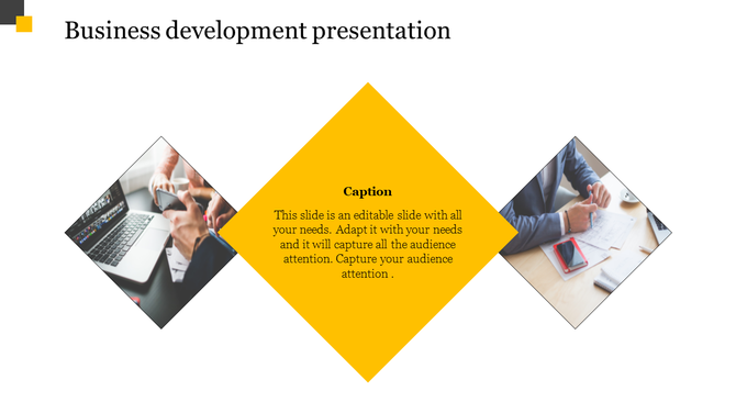 Business development slide with a central yellow diamond shaped caption box and two supporting images on either side.