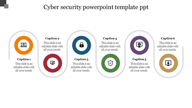 Cyber security PowerPoint template with six colorful icons representing different stages with captions.