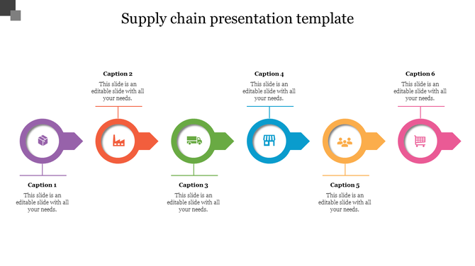 Supply chain process PPT template with six colorful icons and captions with placeholder text on a white backdrop.