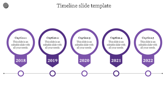Timeline slide featuring five purple markers for years 2018 to 2022, arranged in a horizontal layout with captions.