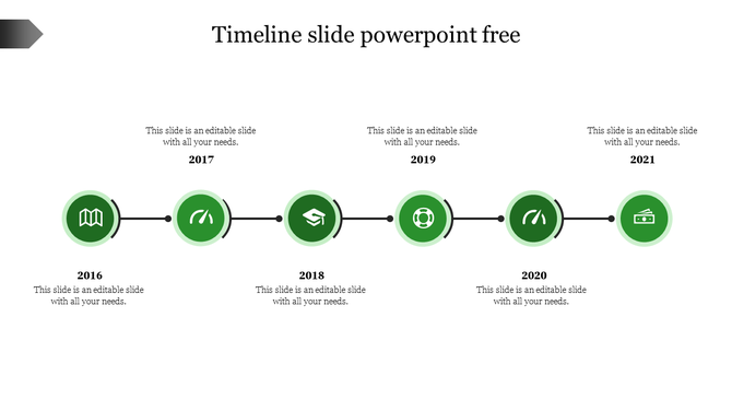Green themed timeline PowerPoint slide with icons from 2016 to 2021 with placeholder text on a white backdrop.