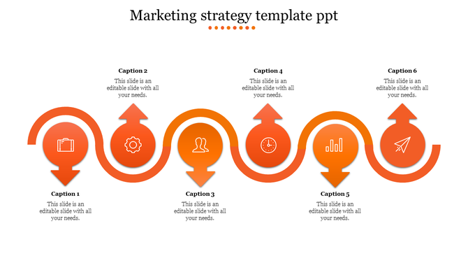 Six step marketing strategy infographic PPT slide with orange curved arrows and icons with captions on a white backdrop.