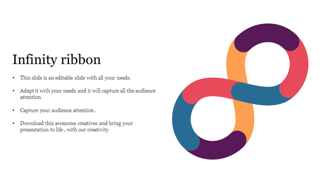 PowerPoint slide with infinity ribbon design in multiple colors and text areas on a white backdrop.