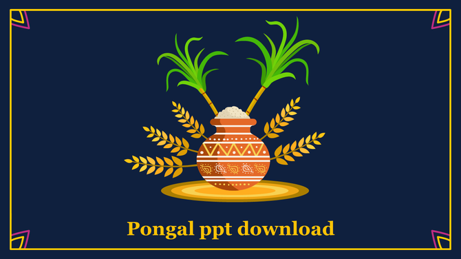 Slide featuring Pongal celebration symbols, including a traditional rice pot and sugarcane, with a blue and yellow theme.