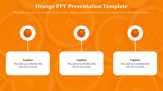 Orange-themed slide with three placeholders, each decorated with an orange fruit icon, set against sliced orange background.