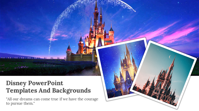 Disney themed slide with a glowing castle, two photo frames, and a quote below about dreams and courage.