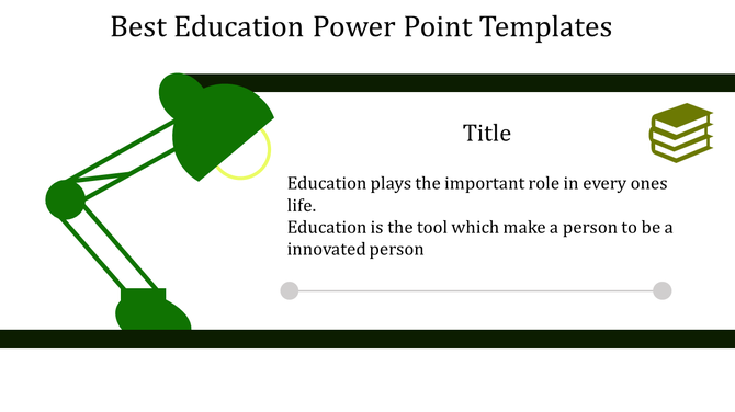 Education focused PowerPoint slide featuring a green desk lamp and a quote about the role of education in life.