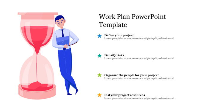 A work plan PowerPoint template with an hourglass, a man in a suit, and bullet points for project steps on a white backdrop.