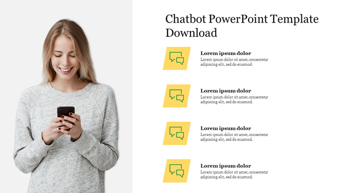 Chatbot slide with four yellow speech bubble icons and text placeholders beside an image of a smiling woman holding a phone.