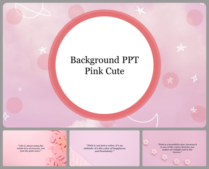 Pink Cute background slide with a central pink circle having stars behind and three smaller pink-themed quote boxes.