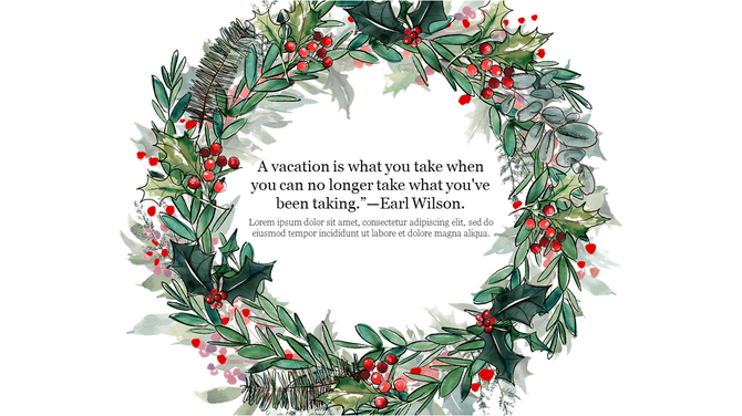 A festive holiday wreath with red berries and leaves, paired with a vacation quote on a white backdrop.