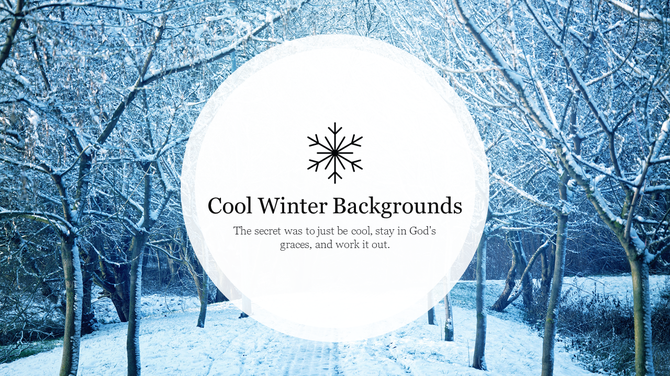 Winter scene with snow-laden trees and a path, featuring a central white circle with a snowflake icon and quote.