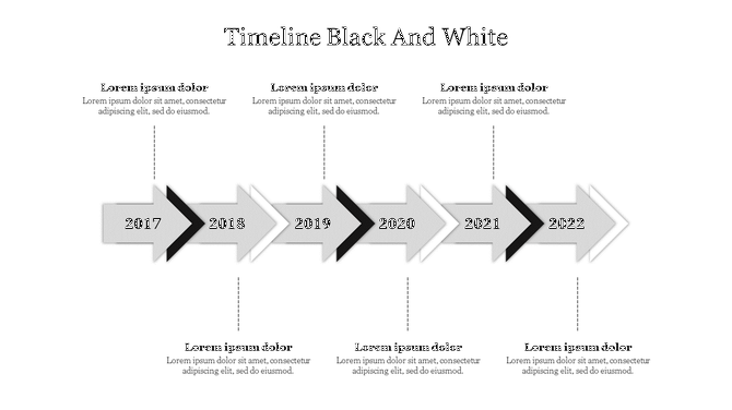 Black and white timeline slide showing years 2017 to 2022 with arrows and placeholder text for each year’s description.