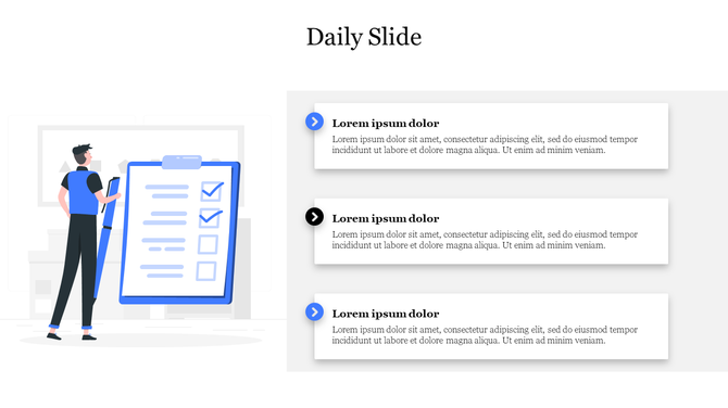 Daily slide layout with a person holding a pen next to a checklist graphic on the left and three text boxes with arrows.