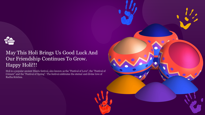Vibrant Holi themed slide with colorful powder bowls, handprints, and a festive message on a purple background.