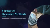 Explore Our Customer Research Methods PPT And Google Slides